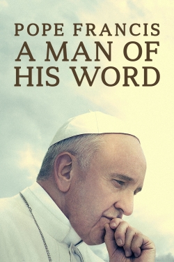 Watch Pope Francis: A Man of His Word (2018) Online FREE