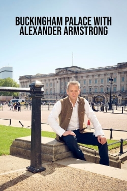 Watch Buckingham Palace with Alexander Armstrong (2023) Online FREE