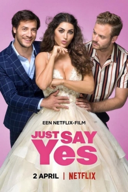 Watch Just Say Yes (2021) Online FREE