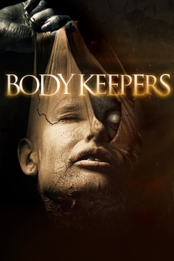Watch Body Keepers (2018) Online FREE
