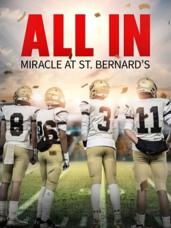 Watch All In: Miracle at St. Bernard's (2022) Online FREE