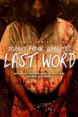 Watch Johnny Frank Garrett's Last Word (2016) Online FREE