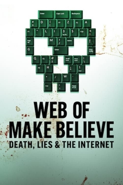 Watch Web of Make Believe: Death, Lies and the Internet (2022) Online FREE