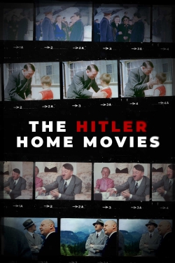 Watch The Hitler Home Movies (2023) Online FREE