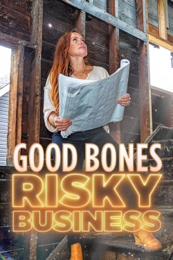 Watch Good Bones: Risky Business (2022) Online FREE