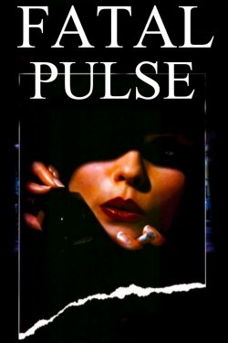 Watch Fatal Pulse (2018) Online FREE