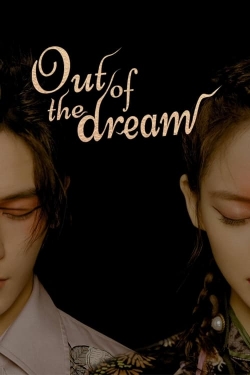 Watch Out Of The Dream (2021) Online FREE
