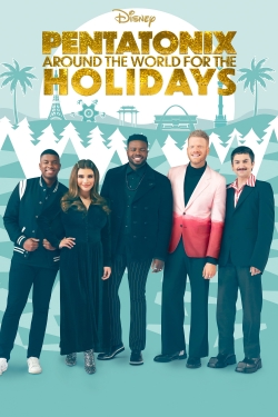Watch Pentatonix: Around the World for the Holidays (2022) Online FREE