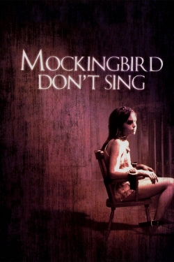 Watch Mockingbird Don't Sing (2001) Online FREE