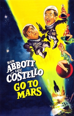 Watch Abbott and Costello Go to Mars (1953) Online FREE