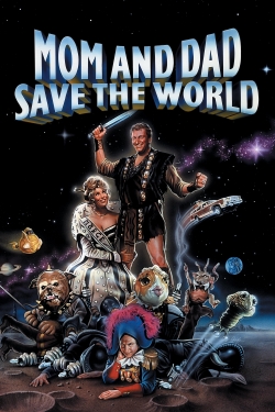 Watch Mom and Dad Save the World (1992) Online FREE