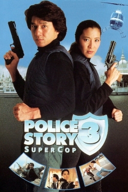 Watch Police Story 3: Super Cop (1992) Online FREE