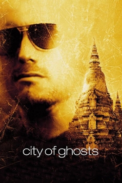 Watch City of Ghosts (2002) Online FREE