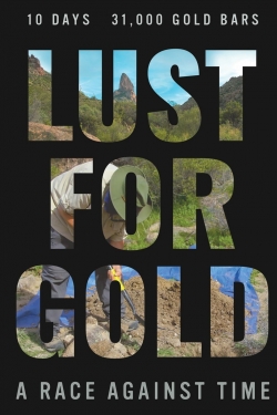 Watch Lust for Gold: A Race Against Time (2021) Online FREE