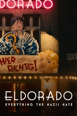 Watch Eldorado: Everything the Nazis Hate (2023) Online FREE