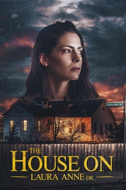 Watch The House on Laura Anne Dr. (2024) Online FREE