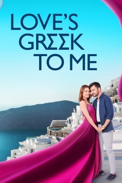 Watch Love's Greek to Me (2023) Online FREE