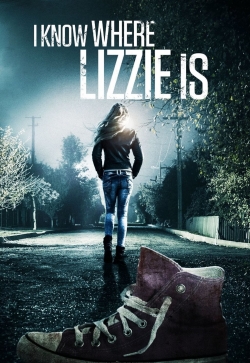 Watch I Know Where Lizzie Is (2016) Online FREE