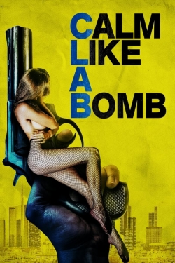 Watch Calm Like a Bomb (2021) Online FREE