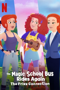 Watch The Magic School Bus Rides Again: The Frizz Connection (2020) Online FREE