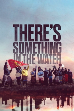Watch There's Something in the Water (2019) Online FREE