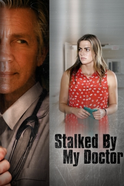 Watch Stalked by My Doctor (2015) Online FREE