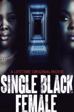 Watch Single Black Female (2022) Online FREE