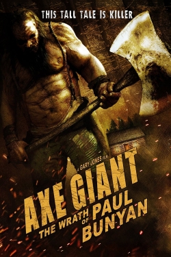 Watch Axe Giant - The Wrath of Paul Bunyan (2013) Online FREE