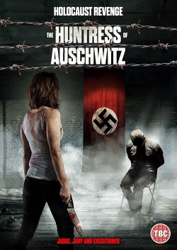 Watch The Huntress of Auschwitz (2022) Online FREE