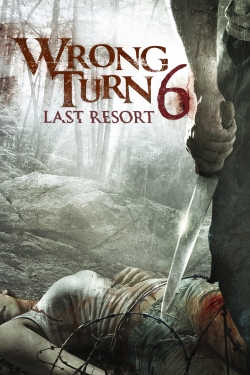 Watch Wrong Turn 6: Last Resort (2014) Online FREE
