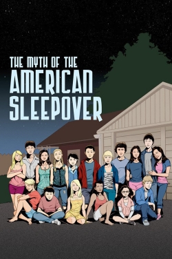 Watch The Myth of the American Sleepover (2011) Online FREE