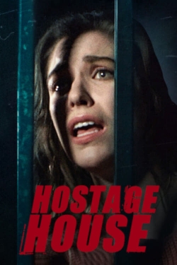 Watch Hostage House (2021) Online FREE