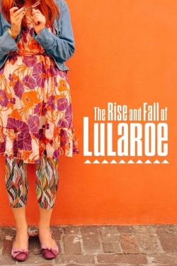 Watch The Rise and Fall of Lularoe (2021) Online FREE