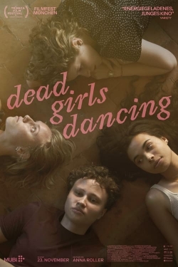 Watch Dead Girls Dancing (2023) Online FREE