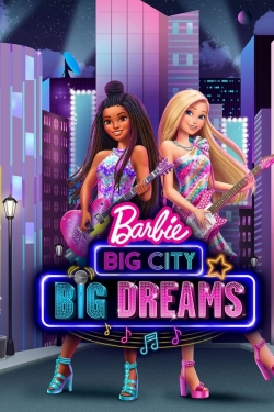 Watch Barbie: Big City, Big Dreams (2021) Online FREE
