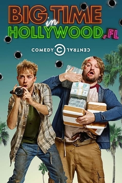 Watch Big Time in Hollywood, Fl (2015) Online FREE