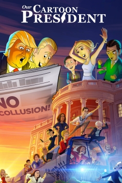 Watch Our Cartoon President (2018) Online FREE
