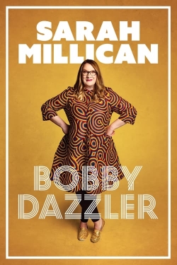 Watch Sarah Millican: Bobby Dazzler (2023) Online FREE
