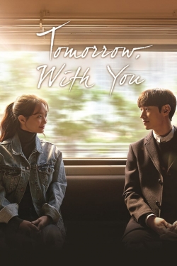 Watch Tomorrow with You (2017) Online FREE