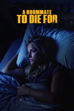 Watch A Roommate To Die For (2023) Online FREE