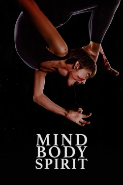 Watch Mind Body Spirit (2023) Online FREE