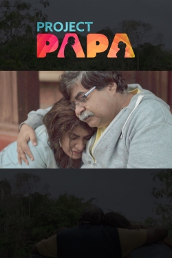 Watch Project Papa (2018) Online FREE