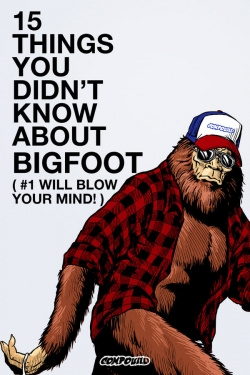 Watch 15 Things You Didn't Know About Bigfoot (2019) Online FREE