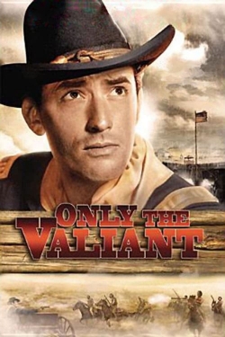 Watch Only the Valiant (1951) Online FREE
