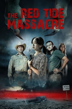 Watch The Red Tide Massacre (2022) Online FREE