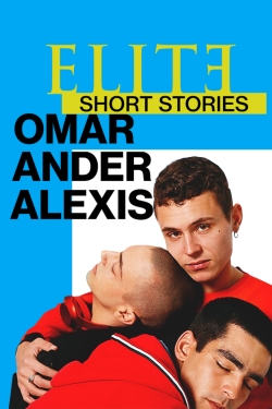 Watch Elite Short Stories: Omar Ander Alexis (2021) Online FREE