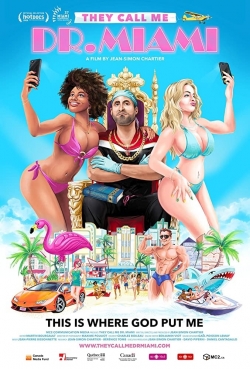 Watch They Call Me Dr. Miami (2020) Online FREE