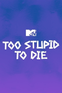 Watch Too Stupid to Die (2018) Online FREE