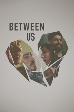 Watch Between Us (2016) Online FREE