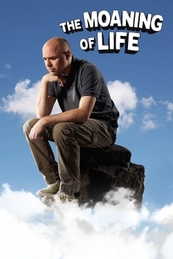 Watch The Moaning of Life (2013) Online FREE